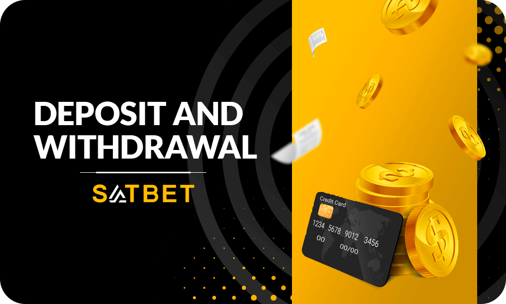 Deposit funds into the account Satbet and withdraw